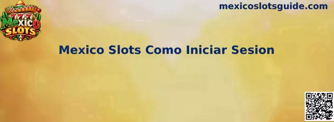 Guía visual para iniciar sesión de forma segura en Mexico Slots