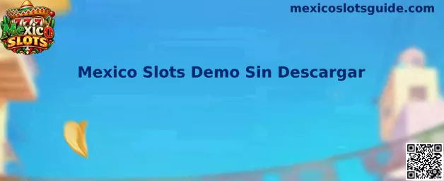 Vista informativa de Mexico Slots Demo Sin Descargar
