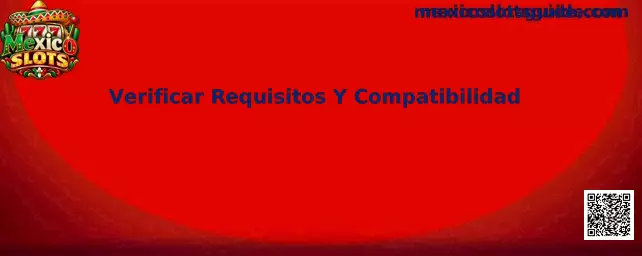 Guía para verificar requisitos y compatibilidad de juegos móviles