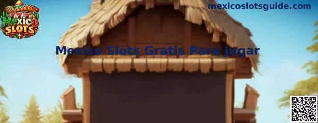 Mexico Slots Gratis Para Jugar, tragamonedas temática mexicana en versión demo