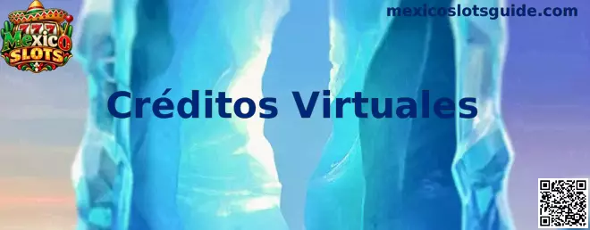 Interfaz ilustrativa sobre créditos virtuales en Mexico Slots