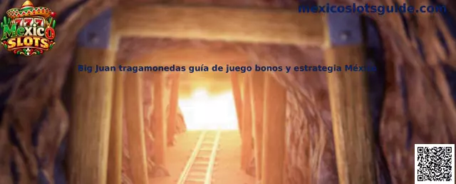Big Juan tragamonedas guía de juego bonos y estrategia México