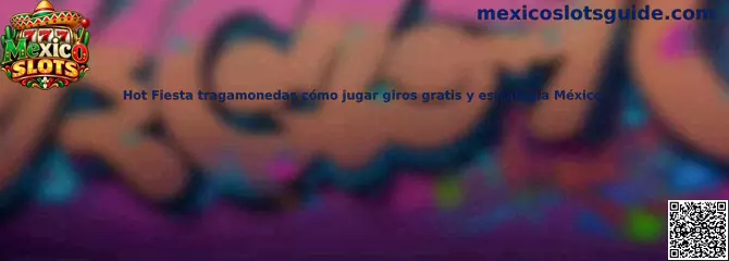 Imagen ilustrativa de Hot Fiesta, tragamonedas con temática festiva mexicana, símbolos especiales y giros gratis.