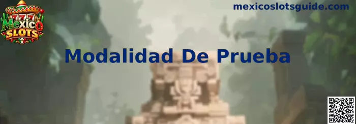 Modalidad De Prueba en Mexico Slots